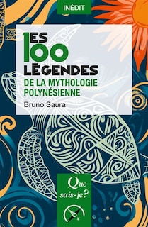 Couverture_Les 100 légendes de la mythologie polynésienne