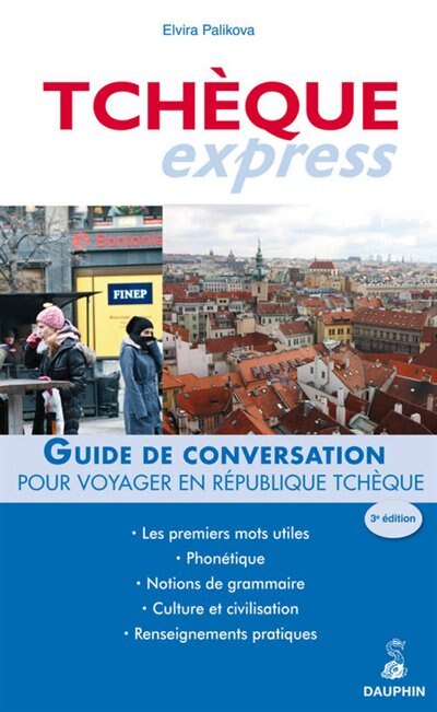 Front cover_Tchèque express : guide de conversation, les premiers mots utiles, grammaire, renseignements pratiques, dictionnaire