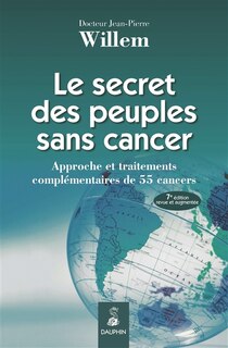 Front cover_Le secret des peuples sans cancer : approche et traitements complémentaires de 55 cancers