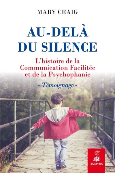 Front cover_Au-delà du silence : l'histoire de la communication facilitée et de la psychophanie : témoignage