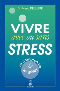 Front cover_Vivre avec ou sans stress : le comprendre & le gérer