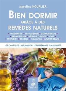 Couverture_Bien dormir grâce à des remèdes naturels : les causes de l'insomnie et les différents traitements