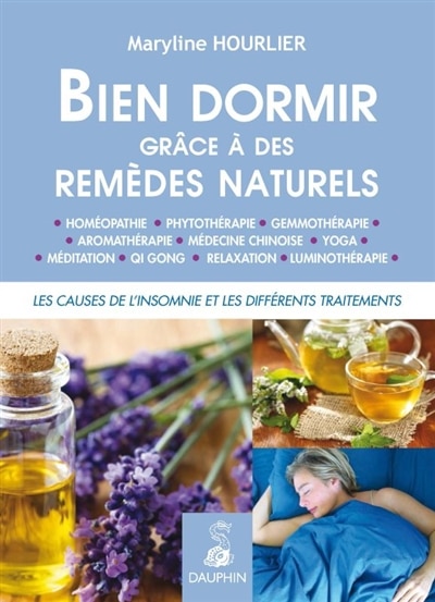 Couverture_Bien dormir grâce à des remèdes naturels : les causes de l'insomnie et les différents traitements