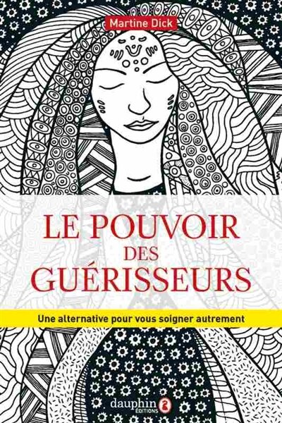 Front cover_Le pouvoir des guérisseurs : une alternative pour se soigner autrement