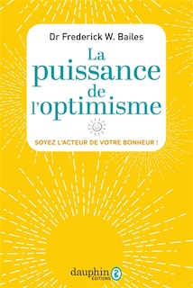 Front cover_La puissance de l'optimisme : soyez l'acteur de votre bonheur !