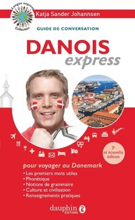 Couverture_Danois express : pour voyager au Danemark : guide de conversation, les premiers mots utiles, notions de grammaire, culture et civilisation, renseignements pratiques