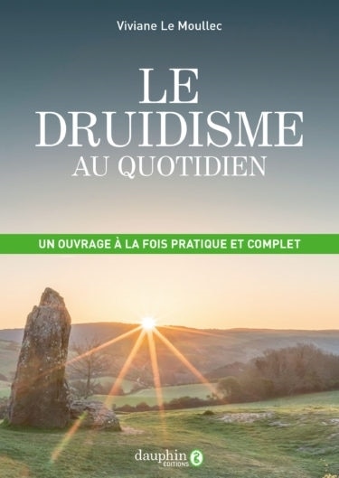 Front cover_Le druidisme au quotidien : faites vôtre la sagesse originelle de l'Occident afin de construire votre futur sur un solide passé