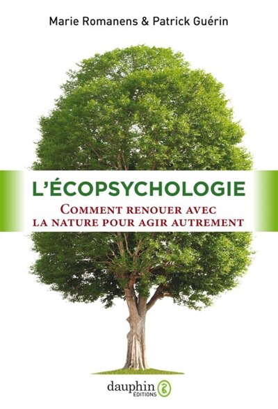 Couverture_L'écopsychologie : comment renouer avec la nature pour agir autrement