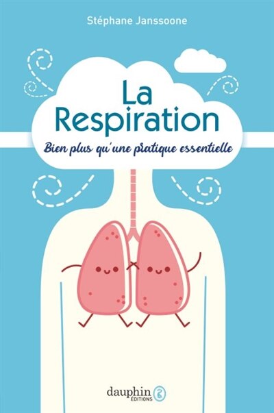 Front cover_La respiration : bien plus qu'une pratique essentielle