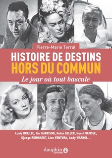 Front cover_Histoire de destins hors du commun : le jour où tout bascule