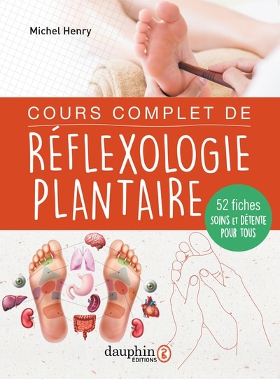 Front cover_Cours complet de réflexologie plantaire : 52 fiches soins et détente pour tous
