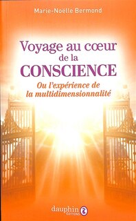 Couverture_Voyage au coeur de la conscience ou L'expérience de la multidimensionnalité