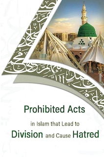 Front cover_prohibited acts in Islam that lead to division and cause hatred