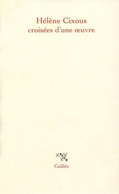 Couverture_Hélène Cixous, croisées d'une oeuvre : actes du colloque de Cerisy, 22-30 juin 1998