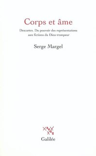 Couverture_Corps et âme : Descartes, du pouvoir des représentations aux fictions du Dieu trompeur