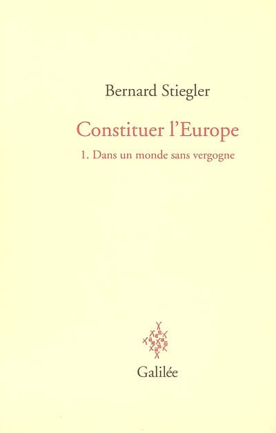 Front cover_Constituer l'Europe, Vol. 1. Dans un monde sans vergogne