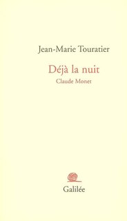 Couverture_Déjà la nuit : Claude Monet