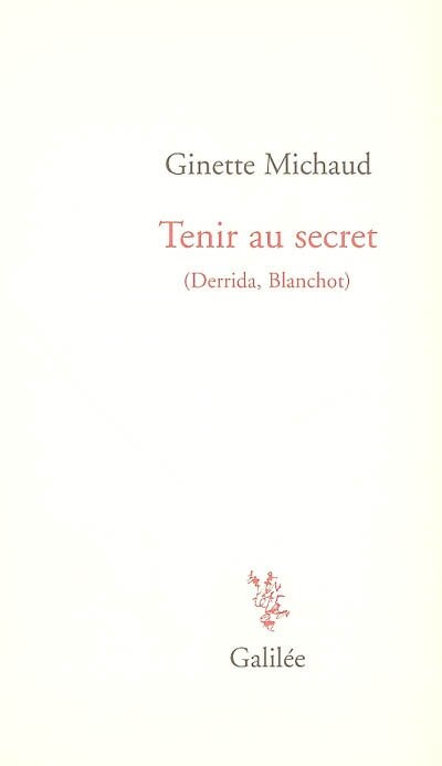 Front cover_Tenir au secret : Derrida, Blanchot