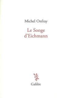 Front cover_Le songe d'Eichmann ; Un kantien chez les nazis
