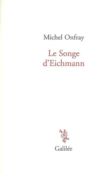 Front cover_Le songe d'Eichmann ; Un kantien chez les nazis