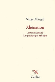 Front cover_Aliénation : Antonin Artaud, les généalogies hybrides