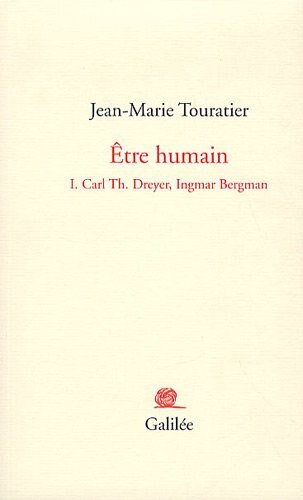 Couverture_Etre humain, Vol. 1. Carl Th. Dreyer, Ingmar Bergman