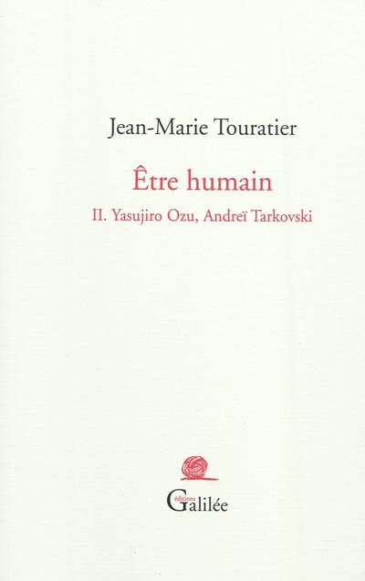 Couverture_Etre humain, Vol. 2. Yasujiro Ozu, Andreï Tarkovski