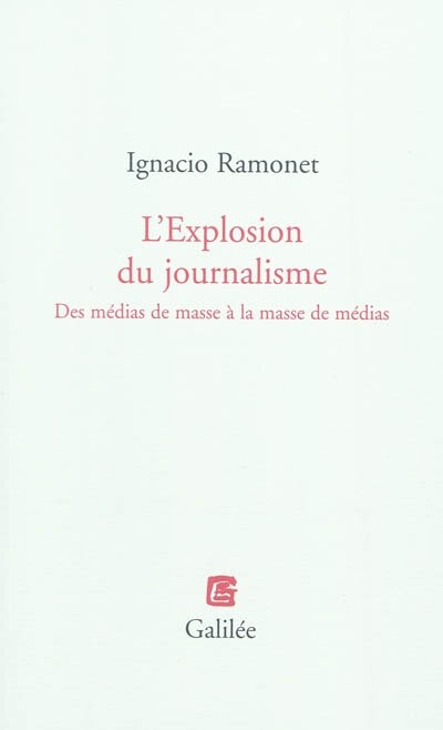 Front cover_L'explosion du journalisme : des médias de masse à la masse de médias