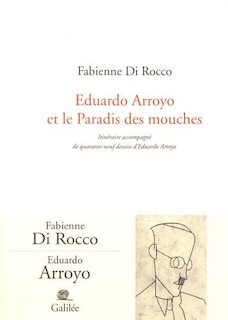 Front cover_Eduardo Arroyo et le paradis des mouches
