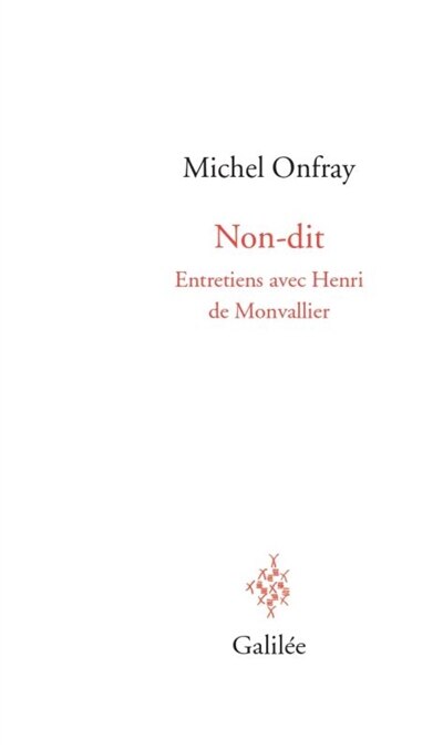 Non-dit : entretiens avec Henri de Monvallier