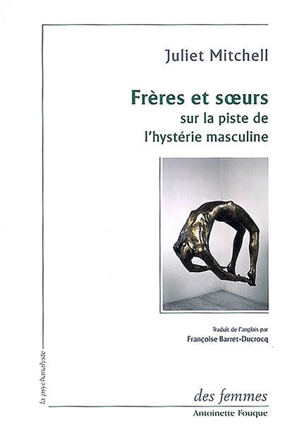 Couverture_Frères et soeurs : sur la piste de l'hystérie masculine
