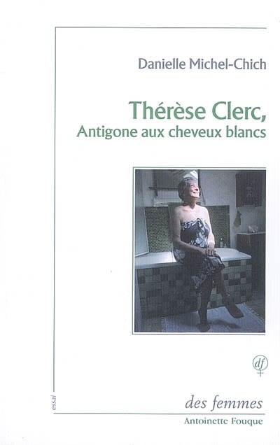 Front cover_Thérèse Clerc, Antigone aux cheveux blancs