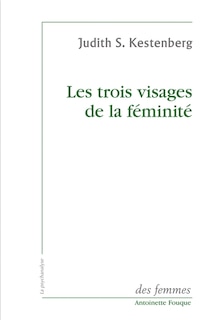 Front cover_Les trois visages de la féminité : études sur le désir de maternité, la grossesse et la sexualité féminine