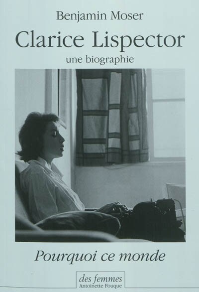 Front cover_Clarice Lispector, une biographie : pourquoi ce monde