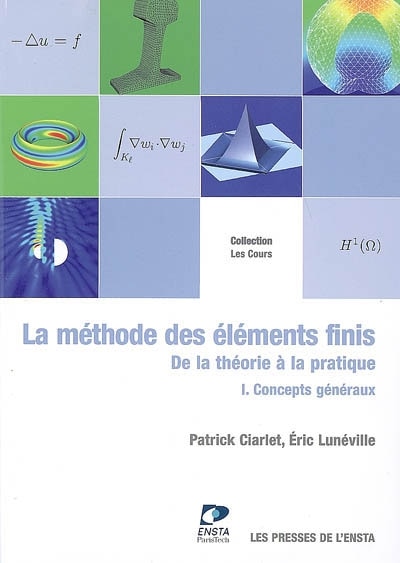 Couverture_La m&eacute;thode des &eacute;l&eacute;ments finis : de la th&eacute;orie &agrave; la pratique, Vol. 1. Concepts g&eacute;n&eacute;raux