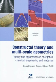 Front cover_Constructal theory and multi-scale geometries : theory and applications in energetics, chemical engineering and materials