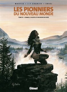 Front cover_PIONNIERS DU NOUVEAU MONDE T.10: COMME LE SOUFFLE D'UN BISON EN HIVER