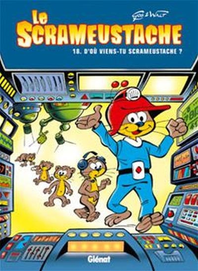 Front cover_Le Scrameustache, Vol. 18. D'où viens-tu, Scrameustache ?