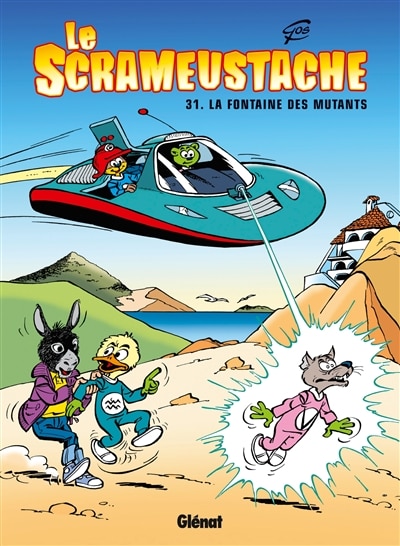 Couverture_Le Scrameustache, Vol. 31. La fontaine des mutants