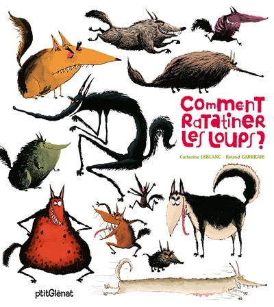 Couverture_Comment ratatiner les loups ?
