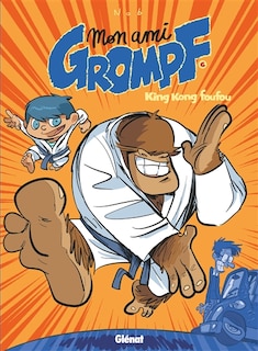 Front cover_Mon ami Grompf, Vol. 6. King Kong foufou