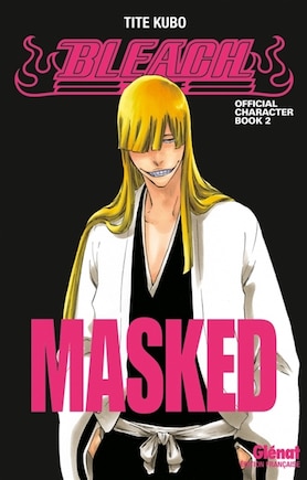 Bleach : official character book Tome 2 Masked