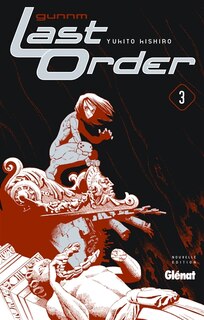 Couverture_GUNNM LAST ORDER 03 NOUVELLE &Eacute;DITION