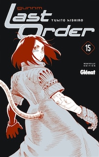 Front cover_GUNNM LAST ORDER 15 NOUVELLE ÉDITION