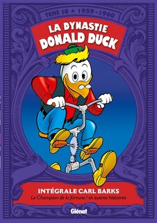 Couverture_La dynastie Donald Duck, Vol. 10. Le champion de la fortune ! : et autres histoires : 1959-1960