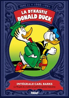 Front cover_La dynastie Donald Duck, Vol. 11. Le peuple du cratère en péril et autres histoires : 1960-1961