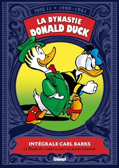 Front cover_La dynastie Donald Duck, Vol. 11. Le peuple du cratère en péril et autres histoires : 1960-1961