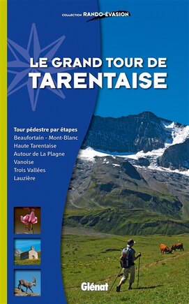 Le grand tour de Tarentaise: tour pédestre par étapes