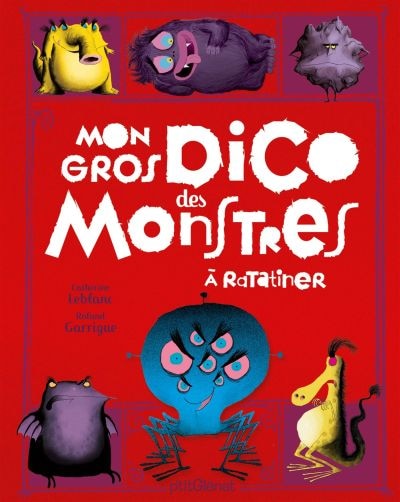 Front cover_Mon gros dico des monstres &agrave; ratatiner
