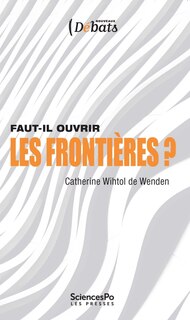 Couverture_Faut-il ouvrir les frontières ?